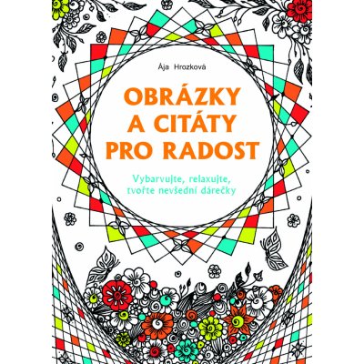 Obrázky a citáty pro radost - Ája Hrozková