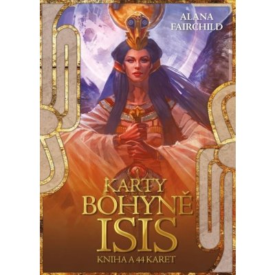 Karty bohyně Isis - Alana Fairchild – Zbozi.Blesk.cz
