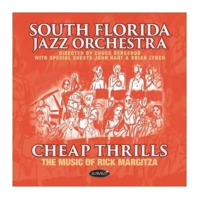 South Florida Jazz Orchestra - Cheap Thrills - The Music Of Rick Margitza CD – Hledejceny.cz