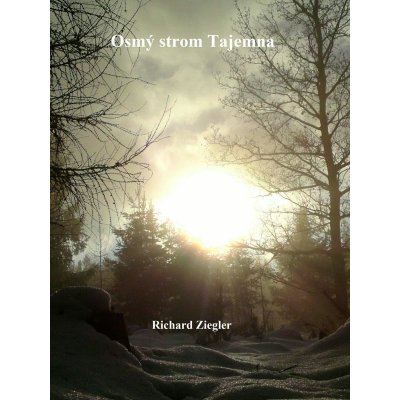 Osmý strom Tajemna - Richard Ziegler