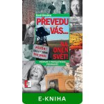 Převedu vás... na onen svět!. Případy z poválečného pohraničí - Emil Hruška – Hledejceny.cz