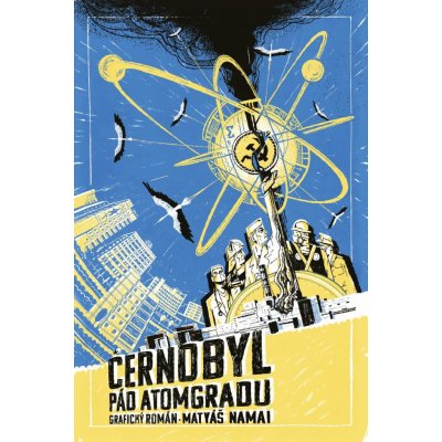 Černobyl: grafický román - Matyáš Namai – Zboží Mobilmania