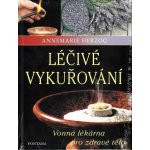 Léčivé vykuřování - Vonná lékárna pro zdravé tělo – Hledejceny.cz