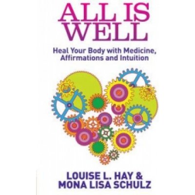 All is Well L. Hay, M. Schulz