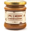 Med Včelí produkty Kolínek Pyl s medem a mateří kašičkou 250 g