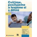 Cvičíme, posilujeme a hrajeme si s dětmi