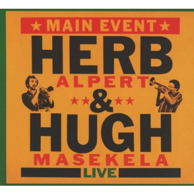 Herb Alpert & Hugh Masakela - Main Event: Live (2016) (CD)