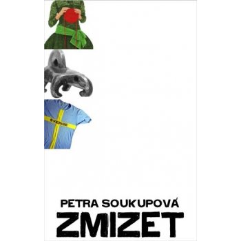 Zmizet - Soukupová Petra