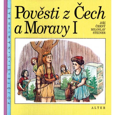 Pověsti z Čech a Moravy I. - Miloslav Steiner