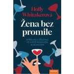 Holly Whitakerová Žena bez promile Provedení: – Sleviste.cz