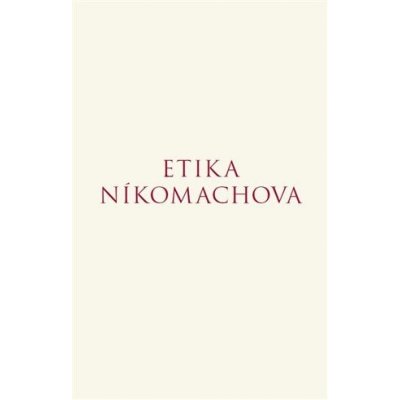 Etika Níkomachova - Aristotelés – Hledejceny.cz
