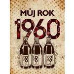 Můj rok 1960 - Martin Ježek, Pevná vazba vázaná – Zbozi.Blesk.cz