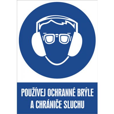 Značka Používej ochranné brýle a chrániče sluchu, samolepicí fólie, 210 × 297 mm – Zbozi.Blesk.cz