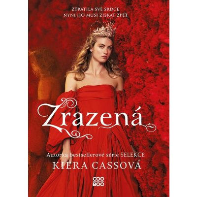 Zrazená - Kiera Cass – Hledejceny.cz