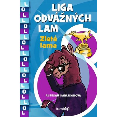 Liga odvážných lam – Zlatá lama - Aleesah Darlisonová – Zboží Mobilmania