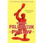 Pygmy Palahniuk ChuckPaperback – Hledejceny.cz