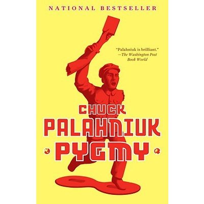 Pygmy Palahniuk ChuckPaperback – Hledejceny.cz