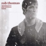 Rob Thomas - Something About Christmas Time LP – Sleviste.cz