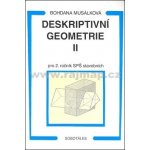 DESKRIPTIVNÍ GEOMETRIE II PRO 2. ROČNÍK SPŠ STAVEBNÍCH - Bohdana Musálková – Hledejceny.cz