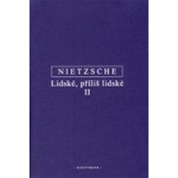 Lidské, příliš lidské II Nietzsche