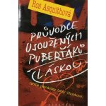 Průvodce usoužených puberťáků láskou – Hledejceny.cz