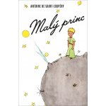 Malý princ - de Saint-Exupéry Antoine – Hledejceny.cz