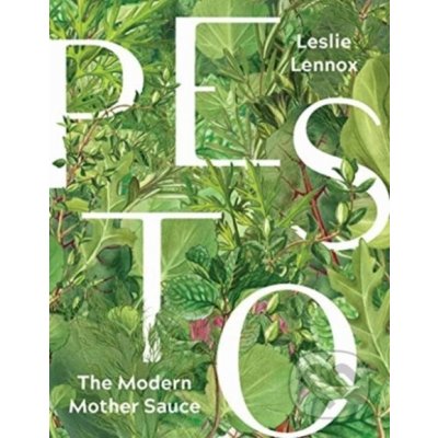 Pesto The Modern Mother Sauce - Leslie Lennox – Zbozi.Blesk.cz