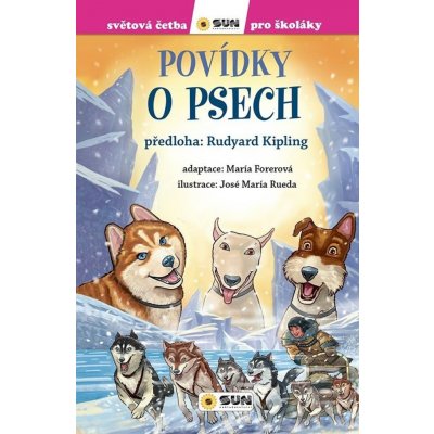 Povídky o psech - Světová četba pro školáky - Rudyard Kipling – Hledejceny.cz