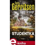 Studentka - Gary Braver, Tess Gerritsenová – Hledejceny.cz