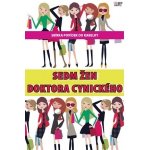 Sedm žen doktora Cynického - Barbora Baronová,Renata Francová,Jana Micková,Petra Poliaková,Jana Potužníková,Eva Rýznerová,Iveta Vařečková – Hledejceny.cz