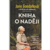 Kniha Jane Goodallová: Kniha o naději Provedení: Tištěná kniha