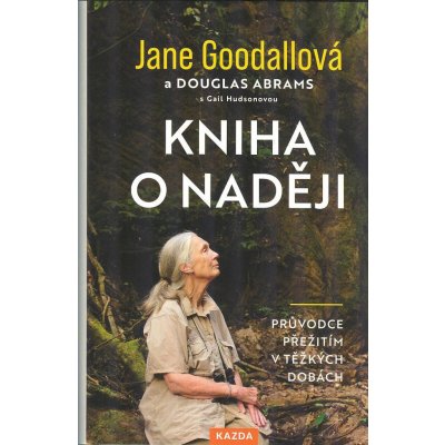 Jane Goodallová: Kniha o naději Provedení: Tištěná kniha – Zboží Mobilmania