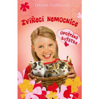 Zvířecí nemocnice - Opuštěná koťátka - Tatjana Gesler