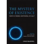 The Mystery of Existence: Why Is There Anything at All? - (Leslie John) – Sleviste.cz