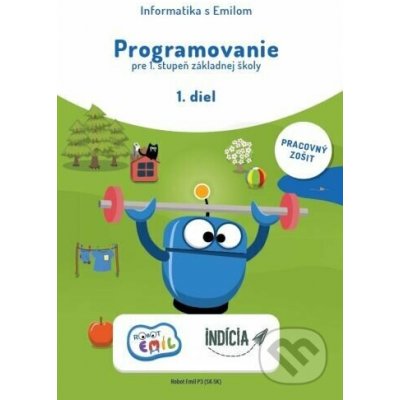 Programovanie pre 1. stupeň základnej školy 1. diel, pracovný zošit - Andrej Blaho – Hledejceny.cz