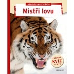 Neobyčejná zvířata - Mistři lovu autora nemá – Hledejceny.cz
