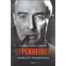 Americký Prométheus - Triumf a tragédie J. Roberta Oppenheimera - Kai Bird
