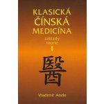 Klasická čínská medicína I. Vladimír Ando – Hledejceny.cz