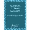 Elektronická kniha Puškin Alexander Sergejevič - Rozprávka o cárovi Saltanovi