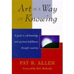 Art is a Way of Knowing - P. Allen – Hledejceny.cz