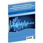 Liečivá pri ochoreniach kardiovaskulárneho systému - PharmDr. Ľubomír Virág PhD., prof. MUDR. Milan Kriška DrSc. – Hledejceny.cz