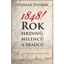 1848! Rok hrdinů, milenců a zrádců