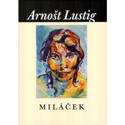 Miláček - Arnošt Lustig