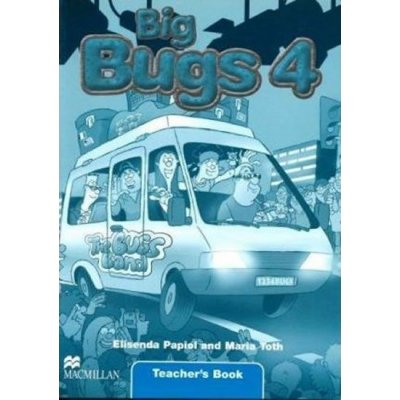 Big Bugs 4 - Teacher\'s Book - Elisenda Papiol, Maria Toth – Zbozi.Blesk.cz