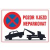 Piktogram ČERVA Tabulka bezpečnostní - Pozor vjezd neparkovat A4 9903005199999