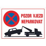 ČERVA Tabulka bezpečnostní - Pozor vjezd neparkovat A4 9903005199999 – Zboží Mobilmania