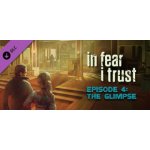 In Fear I Trust - Episode 4 – Hledejceny.cz