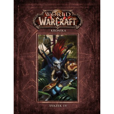 World of Warcraft: Kronika (svazek čtvrtý) – Hledejceny.cz