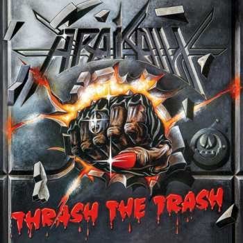 Arakain – Thrash The Trash CD