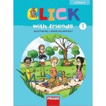 Click with friends 1 - Učebnice, Brožovaná – Sleviste.cz